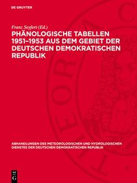 Produktbild: Ph&auml;nologische Tabellen 1951-1953 aus dem Gebiet der Deutschen Demokratischen Republik