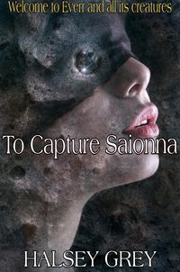 Bild vom Artikel To Capture Saionna vom Autor Halsey Grey