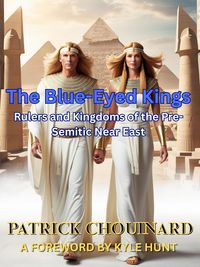 Produktbild: The Blue-Eyed Kings: Rulers and Kingdoms of the Pre-Semitic Near East