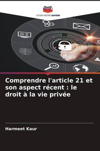 Produktbild: Comprendre l'article 21 et son aspect r&eacute;cent : le droit &agrave; la vie priv&eacute;e