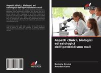 Produktbild: Aspetti clinici, biologici ed eziologici dell'ipotiroidismo mali