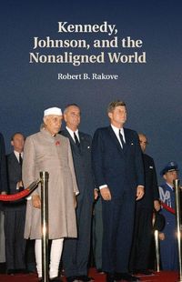 Produktbild: Kennedy, Johnson, and the Nonaligned World