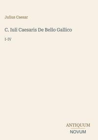 Produktbild: C. Iuli Caesaris De Bello Gallico