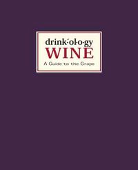Produktbild: Drinkology: Wine: A Guide to the Grape