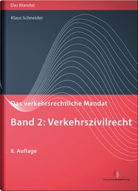 Produktbild: Das verkehrsrechtliche Mandat, Band 2: Verkehrszivilrecht
