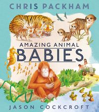 Produktbild: Packham, C: Amazing Animal Babies