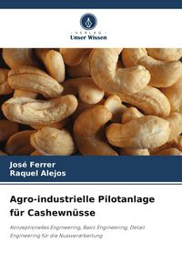 Produktbild: Agro-industrielle Pilotanlage f&uuml;r Cashewn&uuml;sse