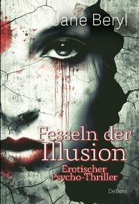 Produktbild: Fesseln der Illusion - Erotischer Psycho-Thriller