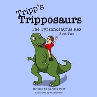 Produktbild: Tripp's Tripposaurs-The Tyrannosaurus Rex Book 2
