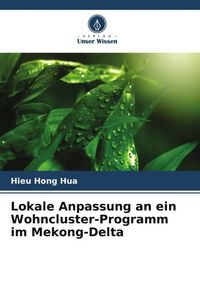 Produktbild: Lokale Anpassung an ein Wohncluster-Programm im Mekong-Delta