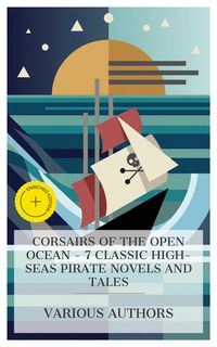 Produktbild: Corsairs of the Open Ocean - 7 Classic High-Seas Pirate Novels and Tales