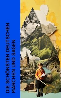 Produktbild: Die sch&ouml;nsten deutschen M&auml;rchen und Sagen