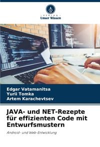 Produktbild: JAVA- und NET-Rezepte f&uuml;r effizienten Code mit Entwurfsmustern