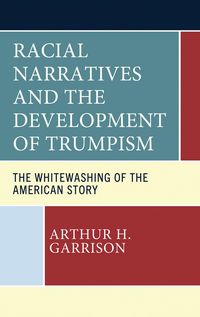 Produktbild: Racial Narratives and the Development of Trumpism
