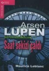 Produktbild: Arsen Lupen B&uuml;t&uuml;n Maceralari 7 Saat Sekizi Caldi
