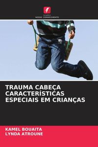 Produktbild: TRAUMA CABE&Ccedil;A CARACTER&Iacute;STICAS ESPECIAIS EM CRIAN&Ccedil;AS