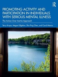 Produktbild: Promoting Activity and Participation in Individuals with Serious Mental Illness