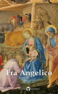 Produktbild: Delphi Complete Works of Fra Angelico (Illustrated)
