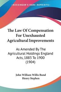Produktbild: The Law Of Compensation For Unexhausted Agricultural Improvements