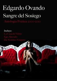 Produktbild: Sangre del Sosiego&iquest; (Antolog&iacute;a Po&eacute;tica 2000-2010)