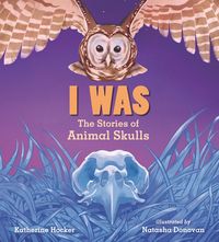 Produktbild: I Was: The Stories of Animal Skulls