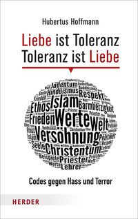 Bild vom Artikel Liebe ist Toleranz - Toleranz ist Liebe vom Autor Hubertus Hoffmann