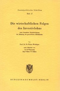 Produktbild: Die wirtschaftlichen Folgen des Investivlohns unter besonderer Ber&uuml;cksichtigung des gewerblichen Mittelstandes.