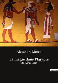 Produktbild: La magie dans l'Egypte ancienne