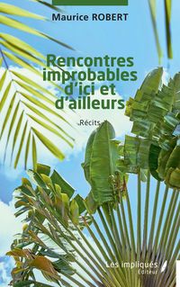 Produktbild: Rencontres improbables d'ici et d'ailleurs