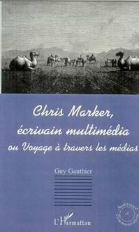 Produktbild: Chris Marker, Ecrivain Multimedia Ou Voyage a Travers Les Me