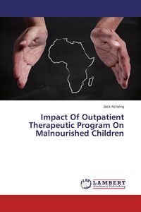 Produktbild: Impact Of Outpatient Therapeutic Program On Malnourished Children