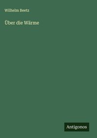 Produktbild: &Uuml;ber die W&auml;rme