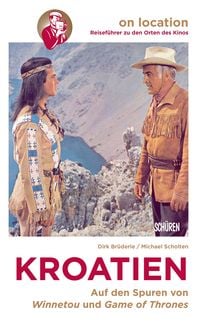 Produktbild: Orte des Kinos &ndash; Auf den Spuren von Winnetou und Game of Thrones in Kroatien