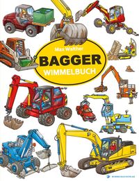 Bagger Wimmelbuch von Max Walther