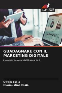 Produktbild: Guadagnare Con Il Marketing Digitale