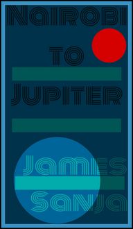 Produktbild: Nairobi to Jupiter (Abyss Gazer, #1)