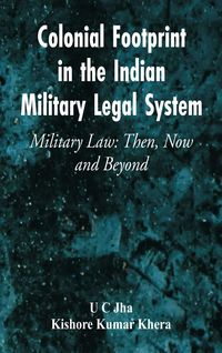 Produktbild: Colonial Footprint in the Indian Military Legal System Military Law