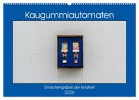 Produktbild: Kaugummiautomaten (Wandkalender 2026 DIN A2 quer), CALVENDO Monatskalender
