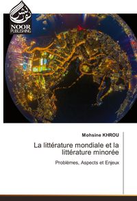 Produktbild: La litt&eacute;rature mondiale et la litt&eacute;rature minor&eacute;e
