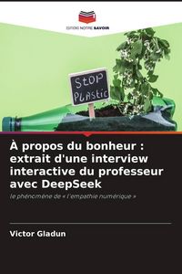 Produktbild: &Agrave; propos du bonheur : extrait d'une interview interactive du professeur avec DeepSeek