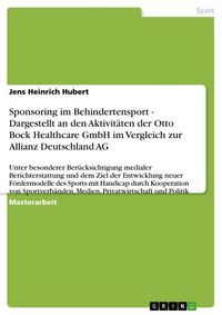 Produktbild: Sponsoring im Behindertensport - Dargestellt an den Aktivit&auml;ten der Otto Bock Healthcare GmbH im Vergleich zur Allianz Deutschland AG