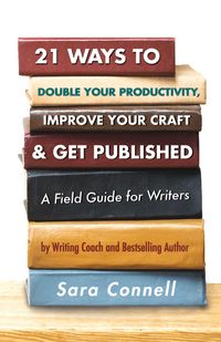 Produktbild: 21 Ways to Double Your Productivity, Improve Your Craft & Get Published!