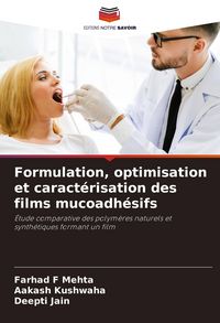 Produktbild: Formulation, optimisation et caract&eacute;risation des films mucoadh&eacute;sifs