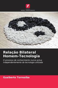 Produktbild: Rela&ccedil;&atilde;o Bilateral Homem-Tecnologia