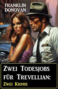 Produktbild: Zwei Todesjobs f&uuml;r Trevellian: Zwei Krimis