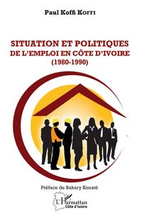 Produktbild: Situation et Politiques de l'emploi en Cote d'Ivoire (1980-1990)