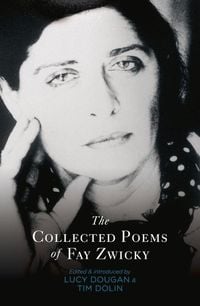 Produktbild: The Collected Poems of Fay Zwicky