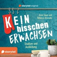 Produktbild: (K)ein bisschen erwachsen - Studium und Ausbildung: Ist das klausurrelevant?!