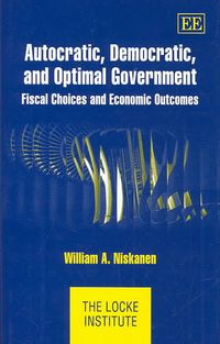 Produktbild: Niskanen, W:  Autocratic, Democratic, and Optimal Government