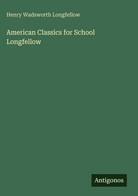 Produktbild: American Classics for School Longfellow